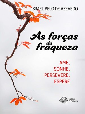 cover image of As forças da fraqueza